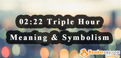 02.22 meaning|Triple Hour 02:22 Find Out its Complete Meaning >>.
